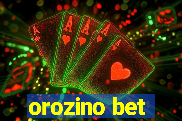 orozino bet